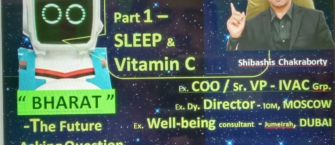 How to boost immunity through SLEEP & VITAMIN C - Keynote by Shibashis Chakraborty on this process