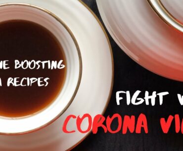 Immunity Boosting Tea For Corona Virus Prevention | Collaboration Tea Recipes To Fight Corona Virus