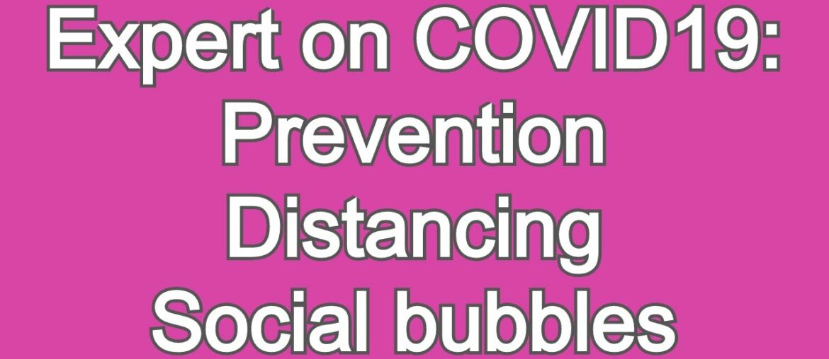 Covid19 update: prevention, distancing, social bubbles, what if you tested positive.