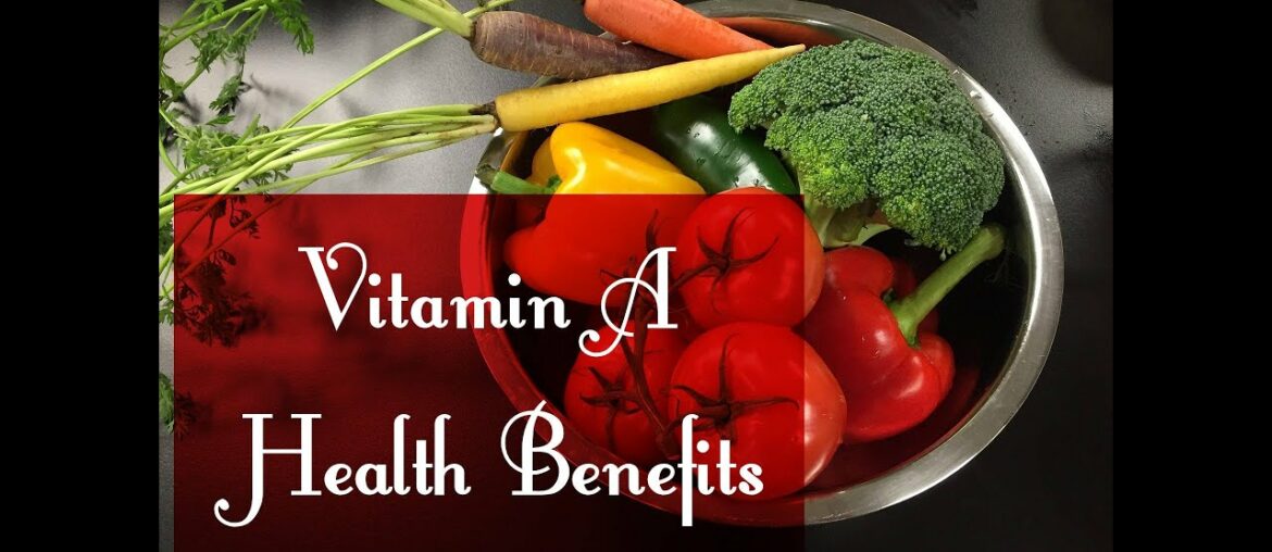 Vitamin A Health Benefits