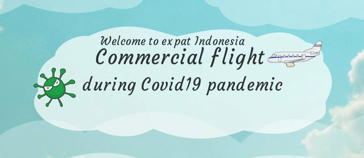 Indonesia flight information on covid19 Pandemic