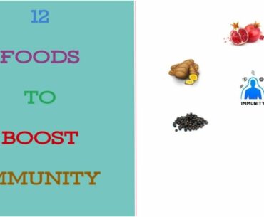 12 FOODS TO BOOST YOUR IMMUNITY- HOW TO BOOST IMMUNITY NATURAL