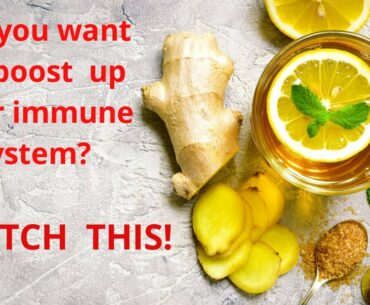 Boost up your immune  system  naturally.