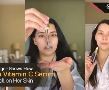 Beauty Blogger Shows How Santeva Vitamin C Serum Works Well on Her Skin