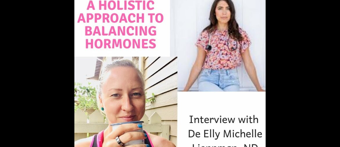 A Holistic Approach to Balancing Hormones with dr Elly Michelle Lieppman, ND - Balanced Vibes Ep. 18
