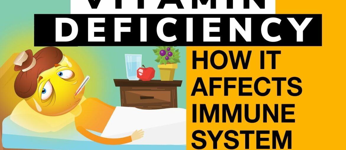 Vitamin Deficiency How it Affects the Immune System