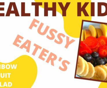 HEALTHY KIDS - RAINBOW FRUIT SALAD #HealthyKids #FussyEaters #KarenBirch #FruitSalad #PickyEaters