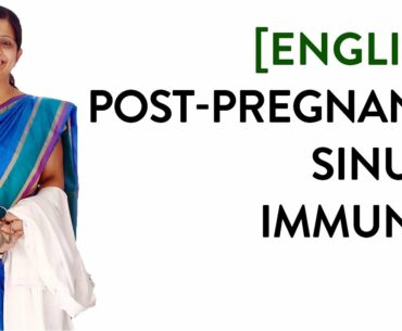 Post Pregnancy Sinus & Immunity