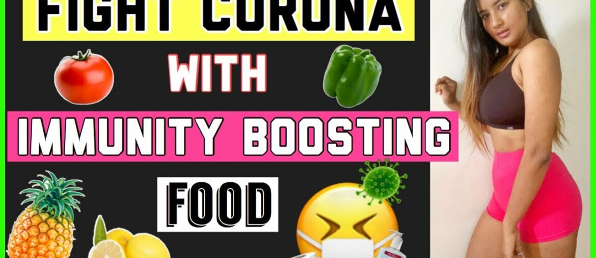 FOODS and DRINKS to boost IMMUNITY NATURALLY against CORONA VIRUS