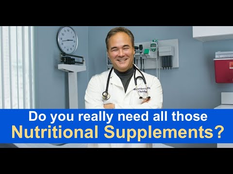 Do you really need all those NUTRITIONAL SUPPLEMENTS?