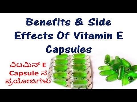 Top 5 Uses Of Vitamin E Capsule II Benefits And Side Effects of Vitamin E Capsule in Kannada II