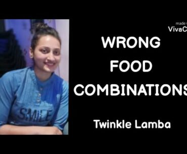 Worst food Combinations as per Ayurveda and Science