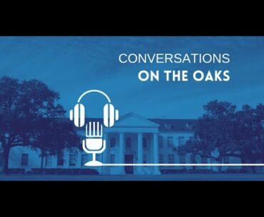 Conversations on the Oaks | A Student Battles COVID-19