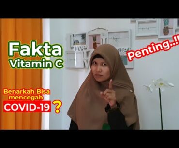 Heboh Vitamin C Langka - ini Fakta Vitamin C - Mencegah Covid19 Meningkatkan Sistem Kekebalan Tubuh