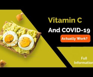 Vitamin C Or Covid-19.. Full Information