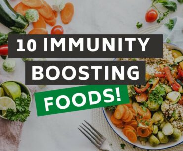 How to Boost Your Immune System Naturally - Discover 10 Immunity Boosting Foods!