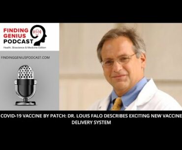 COVID-19 Vaccine by Patch: Dr. Louis Falo Describes Exciting New Vaccine Delivery System