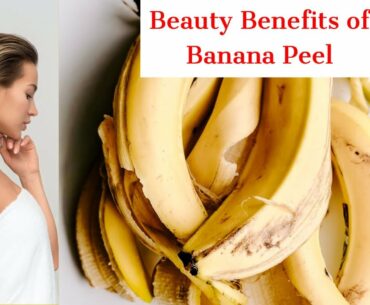 Banana Peel Beauty Benefits | Just Rub Banana Peel & See the Magic | Benefits for Skin