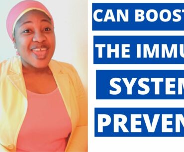 CAN BOOSTING THE IMMUNE SYSTEM HELP PREVENT THE CORONAVIRUS INFECTION?- COVID-19