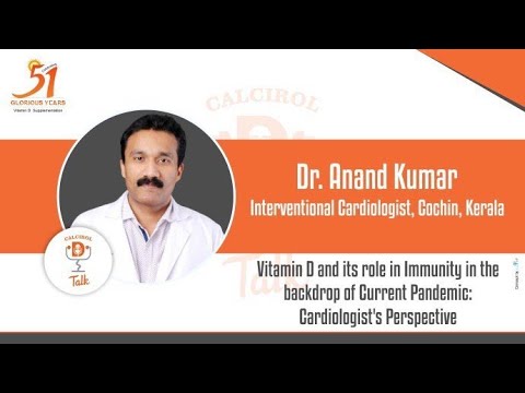 Vitamin D and its role in Immunity in current Pandemic:Cardiologist's Perspective by Dr Anand Kumar