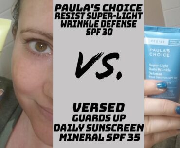 Versed Guards Up Daily Mineral Sunscreen SPF 35 VS Paula's Choice Super Light Wrinkle Defense SPF 30