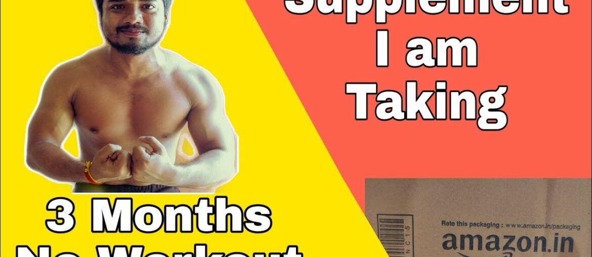 Supplements I am taking without any workout Since last 3 Months  | Fitness Vlog