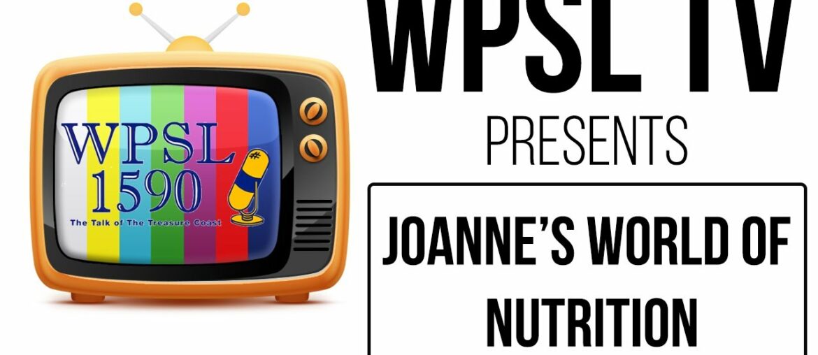 Joanne's World of Nutrition  July 9, 2020