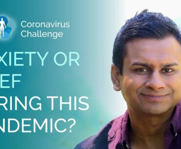 Anxiety or Grief During This Pandemic? | Ashok Gupta | Coronavirus Challenge |