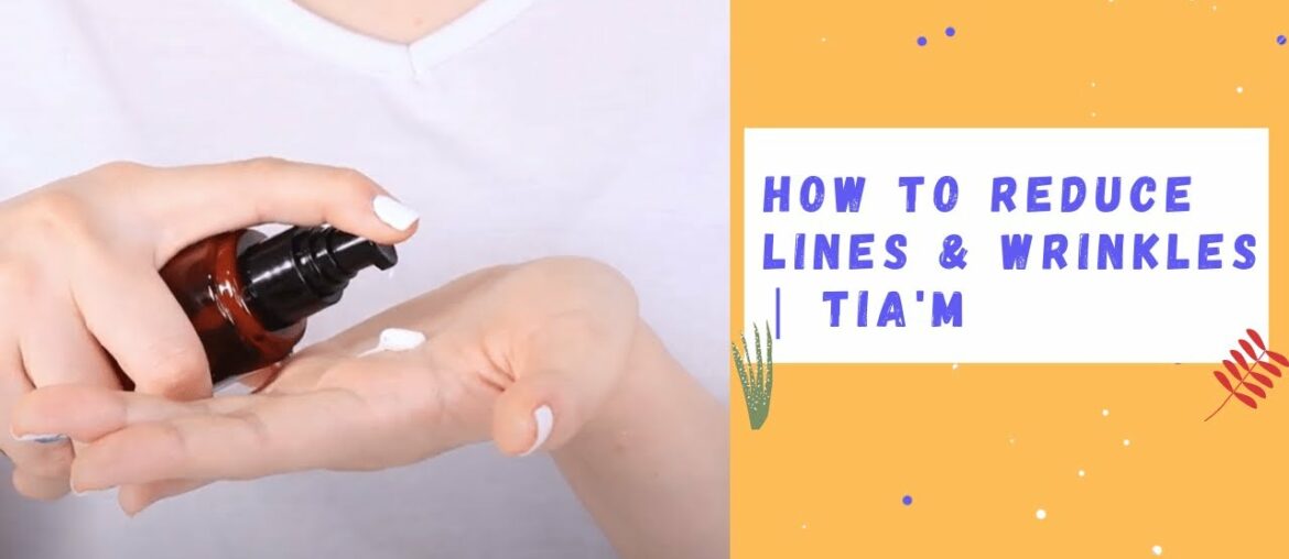 How to Reduce Lines and Wrinkles | TIA'M | YesStyle Korean Beauty