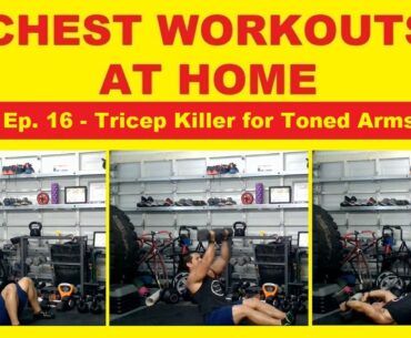 Best chest day routine Ep. 16 | Tricep Killer for Toning