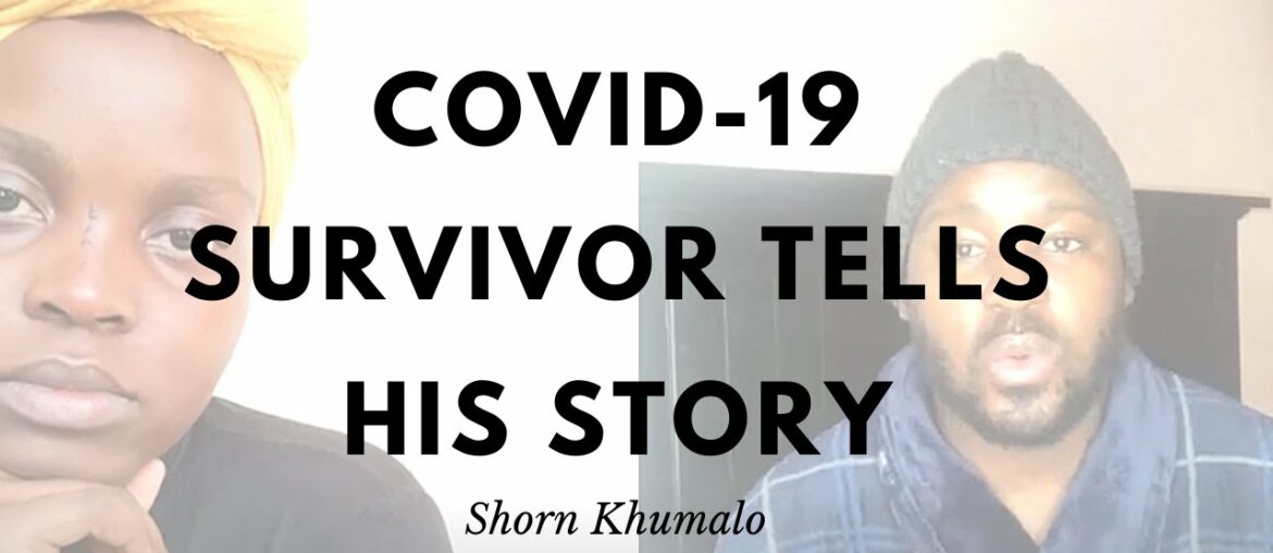 South African COVID-19 survivor on his experience and recovery