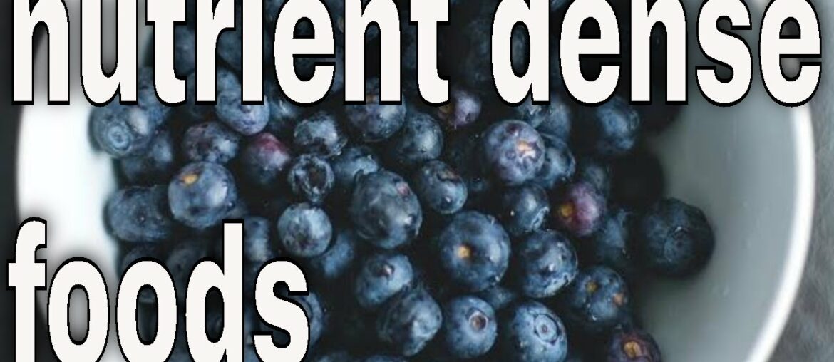 10 Nutrient Rich Super Foods, Nutrient dense, Healthy eating, Healthy diet, Nutrient dense foods