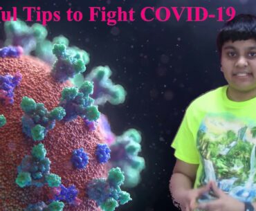 Helpful Tips to Fight COVID-19