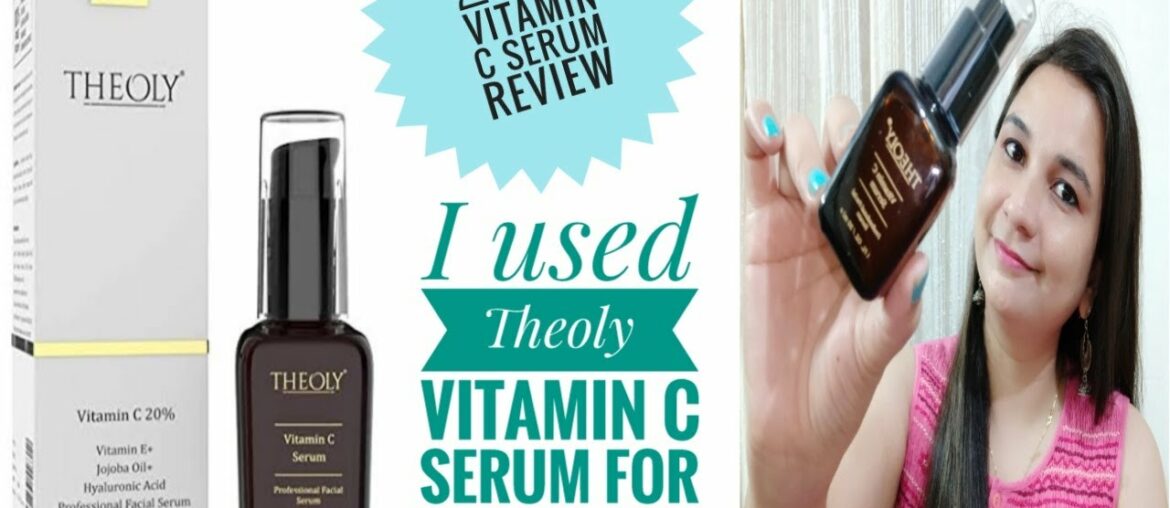 I Tried Theoly 20% Vitamin C Serum ll Benefits of Vitamin C ll Review and Demo ll