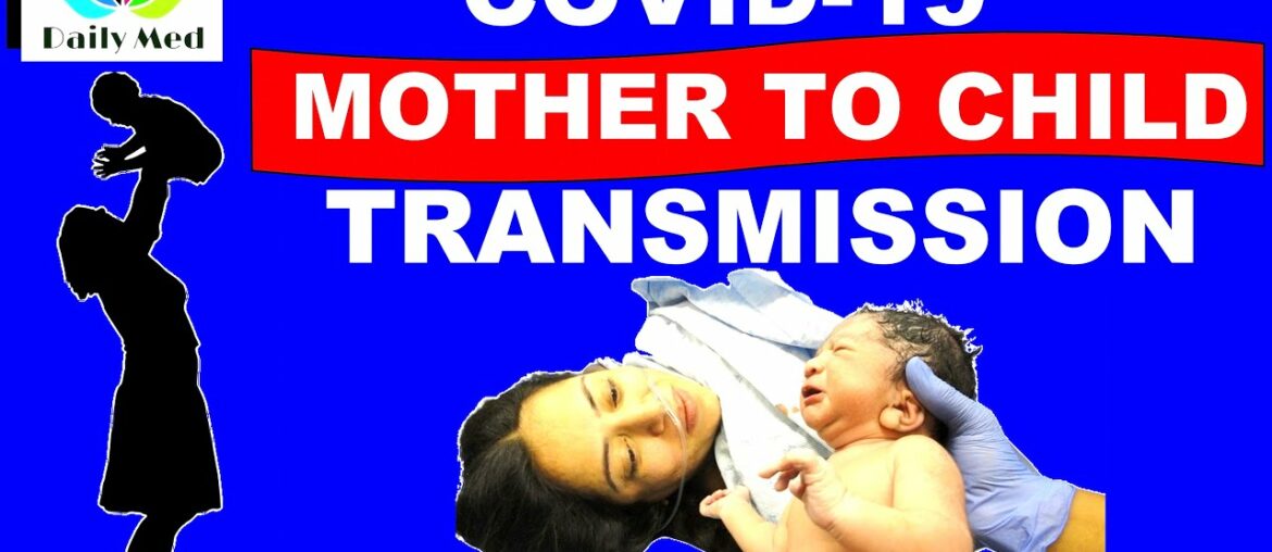 Baby Born to mother with COVID-19 | COVID-19 Mother To Child | COVID-19 Transmission In Pregnancy.