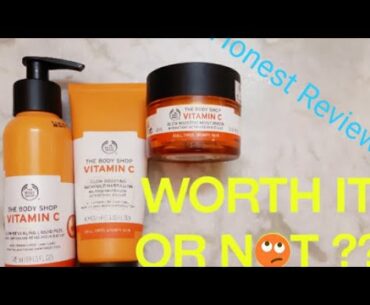 The Body Shop's Vitamin C range review| Honest review| Worth it or not?