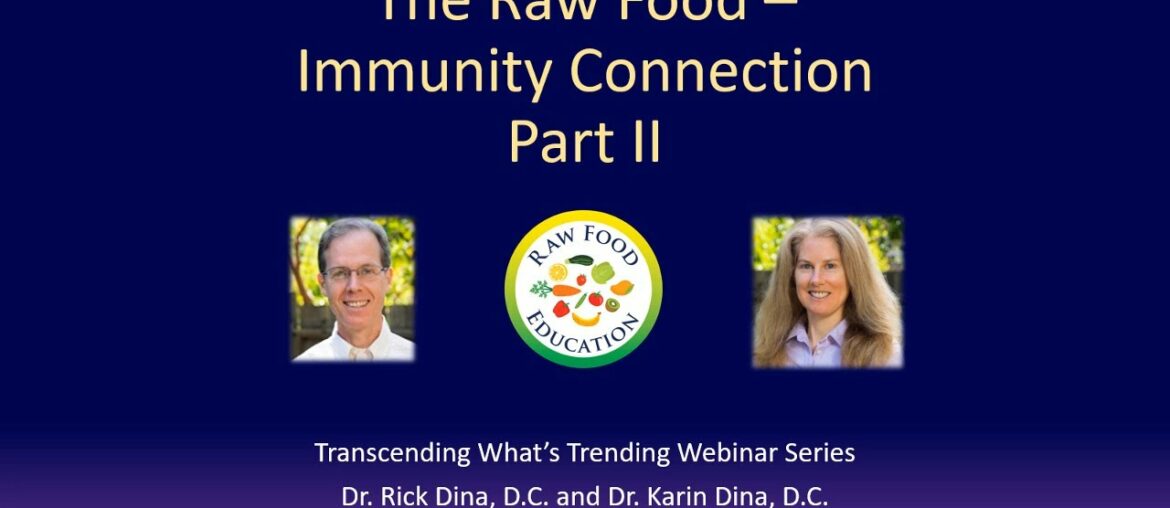 Raw Food - Immunity Connection Part II