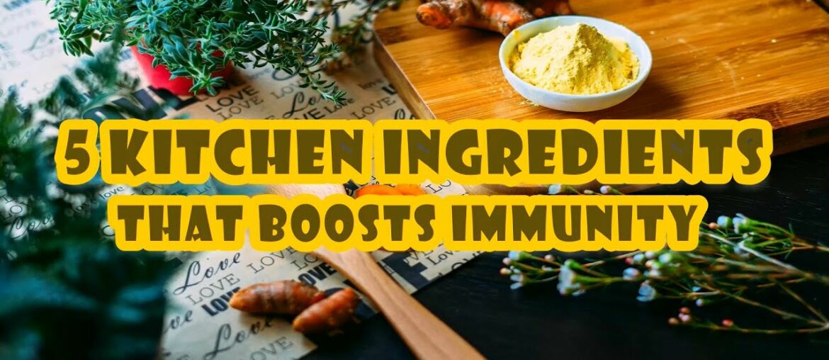 5 Kitchen Ingredients That Boosts Immunity #immunity #spices #pandemic #covid19