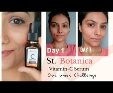 1 week of Vitamin C Serum #oneweekchallenge || St. Botanica Vitamin C serum review