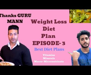 Weight Loss Diet plan | Thanks Guru Mann | Episode-3