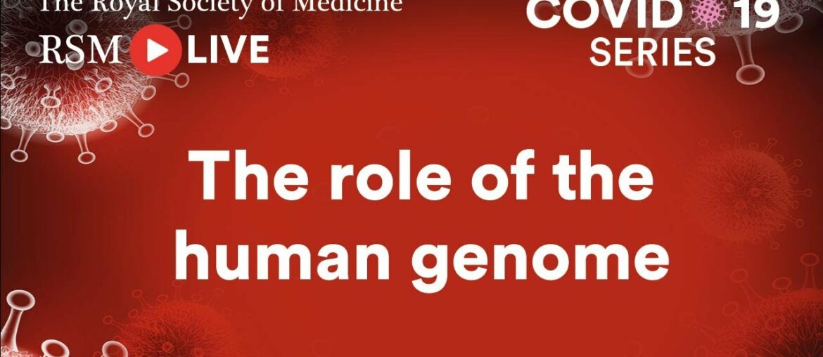 RSM COVID-19 Series | Episode 29: The role of the human genome