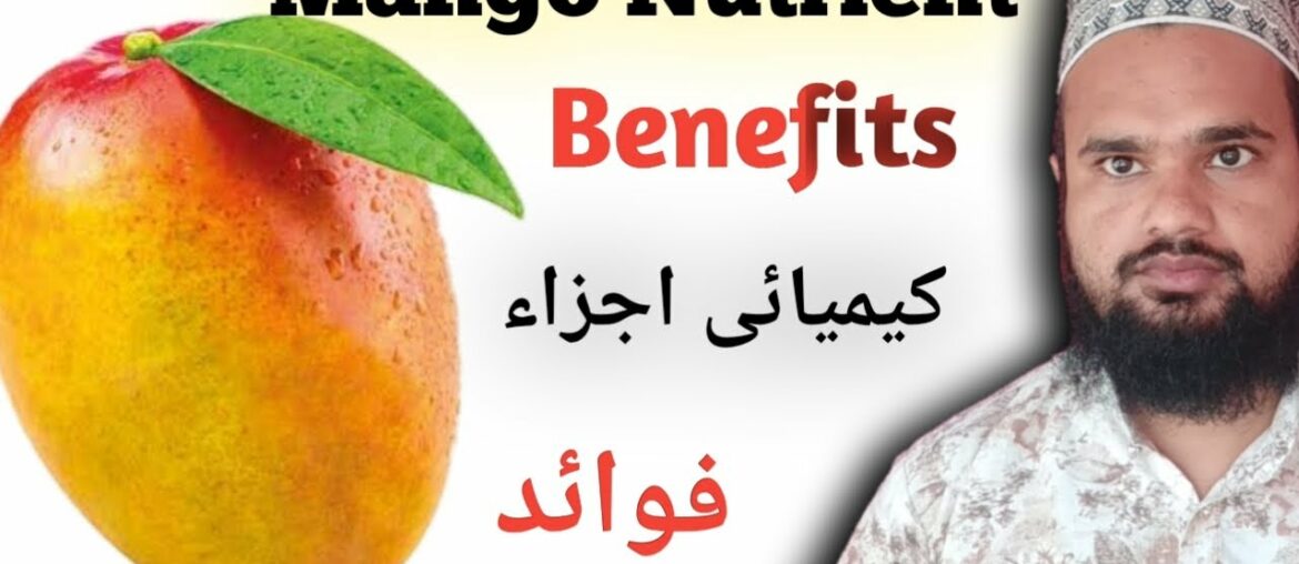 Aam khane ke fayde | Mango benefits for health | Mango nutrients and vitamins | Anees raza