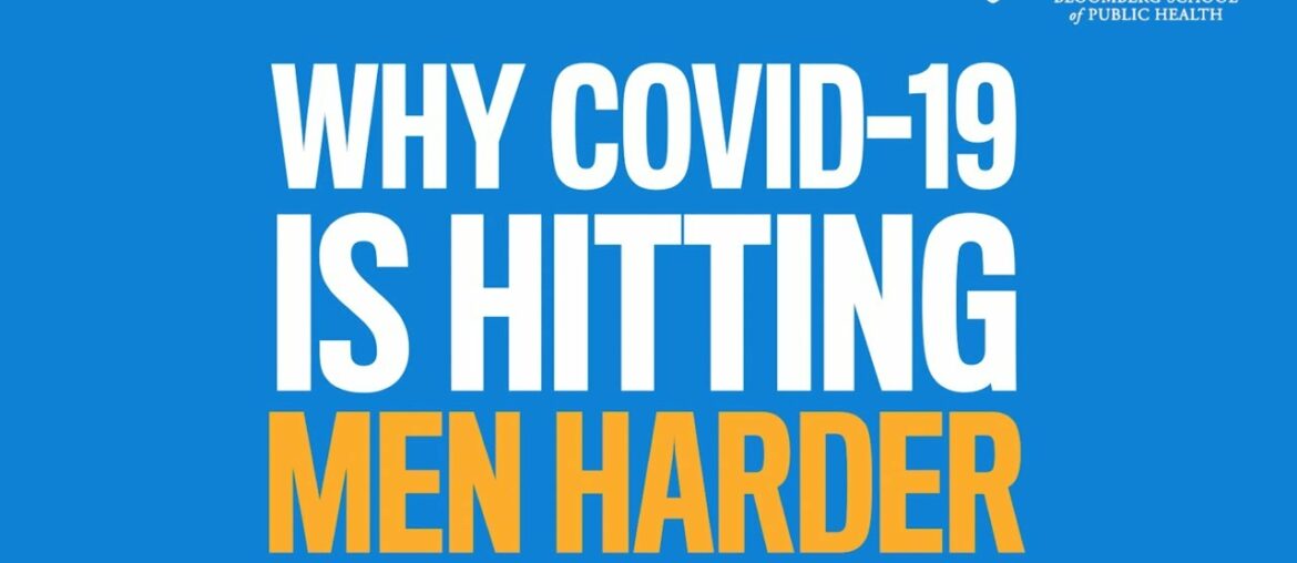 Why COVID-19 Is Hitting Men Harder