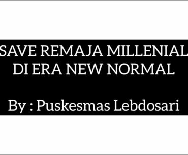 MPLS 2020 - Save Remaja Millenial di Era New Normal dan Pencegahan Covid19