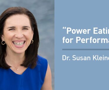 Dr. Susan Kleiner on “Power Eating” for Optimal Athletic Performance