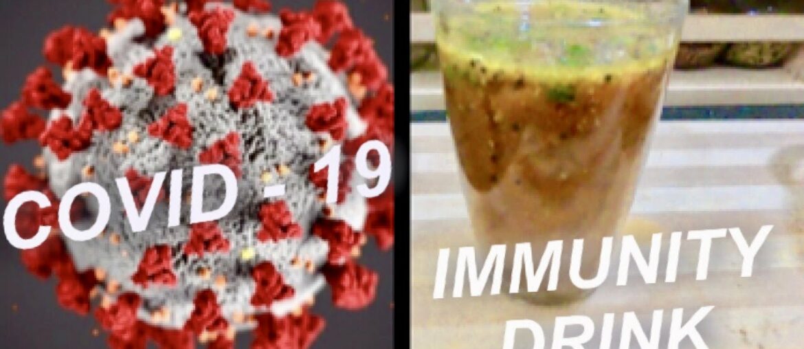 COVID -19 | CORONA VIRUS I IMMUNITY BOOSTER DRINK