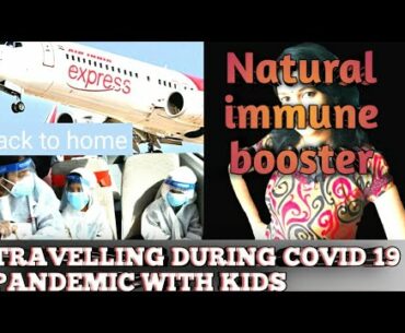 Immune Booster | Flying Back To Home During Covid 19 Pandemic With Kids| Manjal recipes