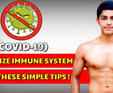 Corona Virus(Covid-19): How to optimise your immune system ?