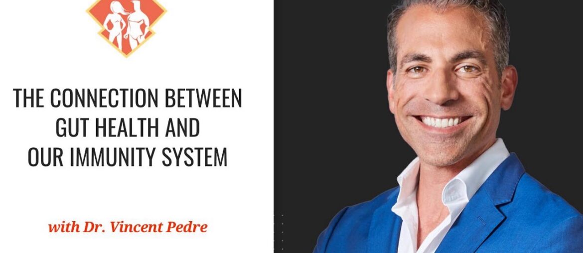 Ep. 286: The Connection Between Gut Health And Our Immunity System W/ Dr. Vincent Pedre