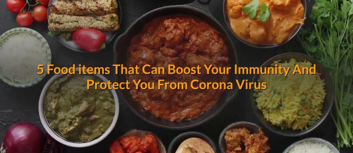 5 Food Items That Can Boost Your Immunity And Protect You From Corona Virus